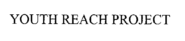 YOUTH REACH PROJECT
