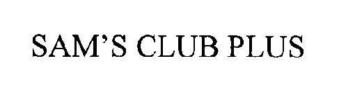 SAM'S CLUB PLUS