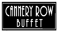 CANNERY ROW BUFFET
