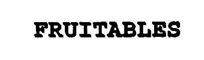 FRUITABLES