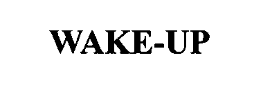 WAKE-UP