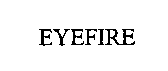 EYEFIRE