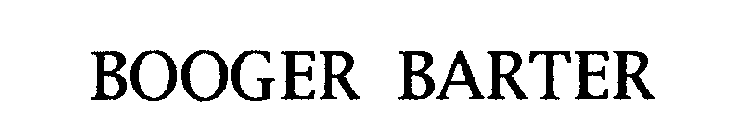 BOOGER BARTER