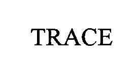 TRACE