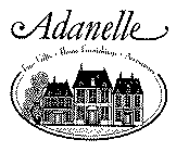 ADANELLE FINE GIFTS HOME FURNISHINGS ACCESSORIES
