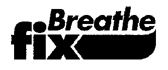 BREATHE FIX