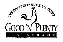 GOOD 'N PLENTY RESTAURANT THE FINEST IN FAMILY STYLE DINING