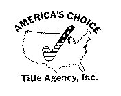 AMERICA'S CHOICE TITLE AGENCY, INC.