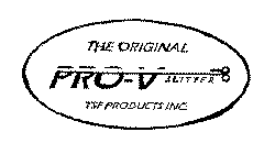THE ORIGINAL PRO-V SLITTER TSF PRODUCTS INC.