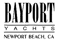 BAYPORT YACHTS NEWPORT BEACH, CA