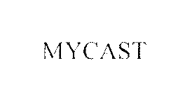 MYCAST