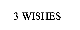 3 WISHES