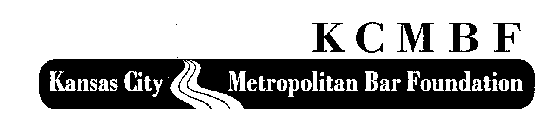 KCMBF KANSAS CITY METROPOLITAN BAR FOUNDATION