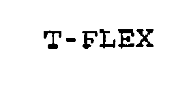 T- FLEX