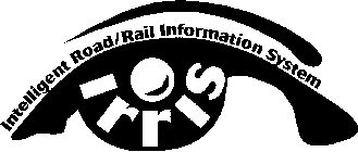 IRRIS INTELLIGENT ROAD/RAIL INFORMATION SYSTEM