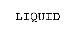 LIQUID