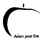 ADAM POUR EVE