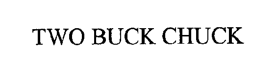 TWO BUCK CHUCK