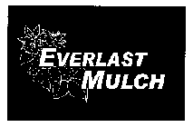 EVERLAST MULCH