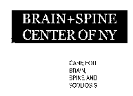 BRAIN+SPINE CENTER OF NY CARE FOR BRAIN, SPINE AND SCOLIOSIS