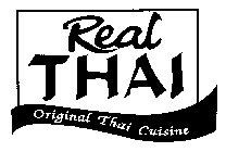 REAL THAI ORIGINAL THAI CUISINE