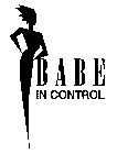 BABE IN CONTROL