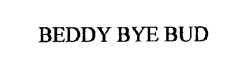 BEDDY BYE BUD