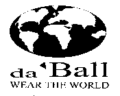 DA'BALL WEAR THE WORLD