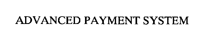 ADVANCED PAYMENT SYSTEM