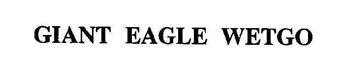 GIANT EAGLE WETGO
