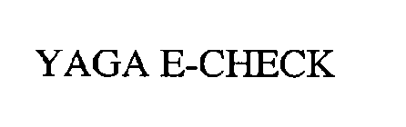 YAGA E-CHECK
