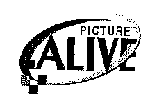 PICTURE ALIVE