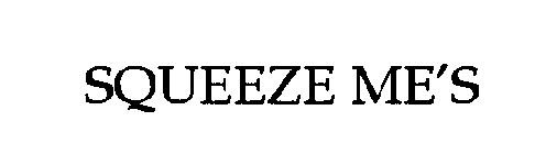 SQUEEZE ME'S