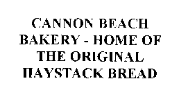CANNON BEACH BAKERY - HOME OF THE ORIGINAL HAYSTACK BREAD