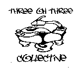 THREE OH THREE COLLECTIVE