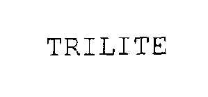 TRILITE