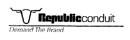 REPUBLICCONDUIT DEMAND THE BRAND