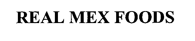 REAL MEX FOODS