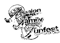 REUNION FAMILY FUNFEST