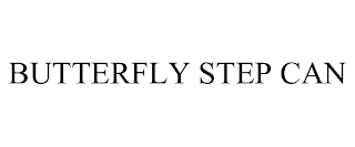 BUTTERFLY STEP CAN