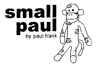 SMALL PAUL BY PAUL FRANK