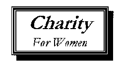 CHARITY FOR WOMEN