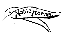NOBLE HARVEST