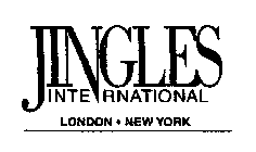 JINGLES INTERNATIONAL LONDON NEW YORK