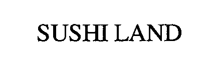 SUSHI LAND