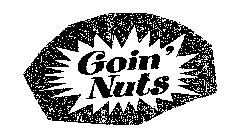 GOIN' NUTS