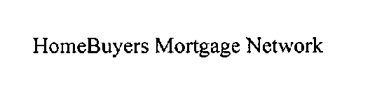 HOMEBUYERS MORTGAGE NETWORK