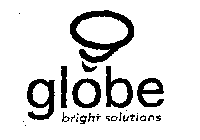 GLOBE BRIGHT SOLUTIONS