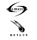 ELEMENTS METEOR