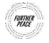 FURTHER PEACE